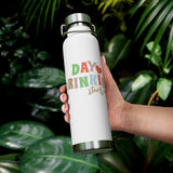 Day drinking 22oz Vacuum Insulated Bottle